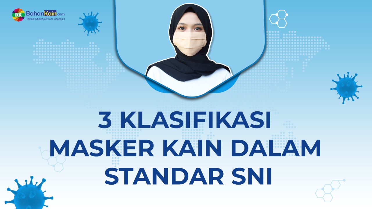 3 Klasifikasi Masker Kain Dalam Standar SNI