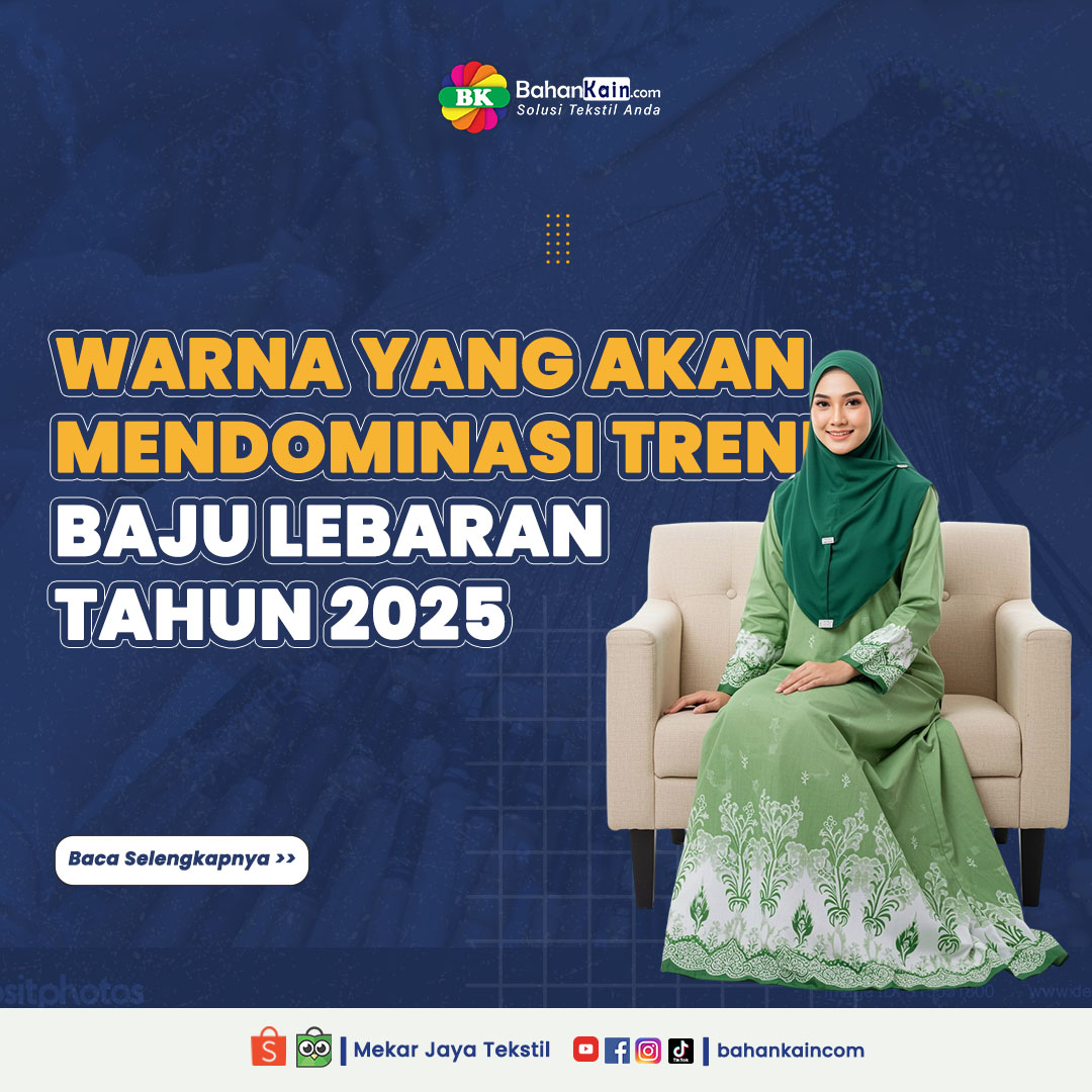 3 Warna Yang Akan Mendominasi Tren  Baju Lebaran Tahun 2025