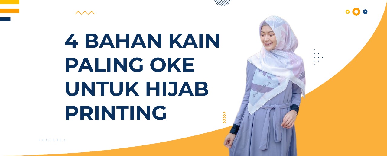 4 Bahan  Kain  Paling Oke Untuk  Hijab  Printing 