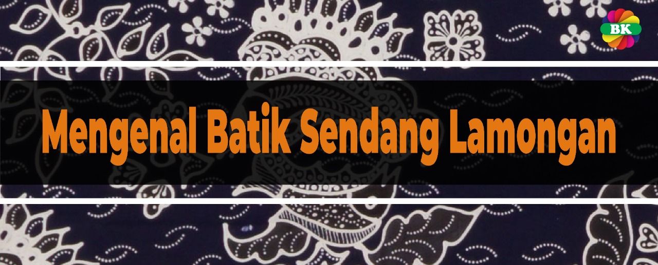 Mengenal Batik Sendang Lamongan Bahankain Com