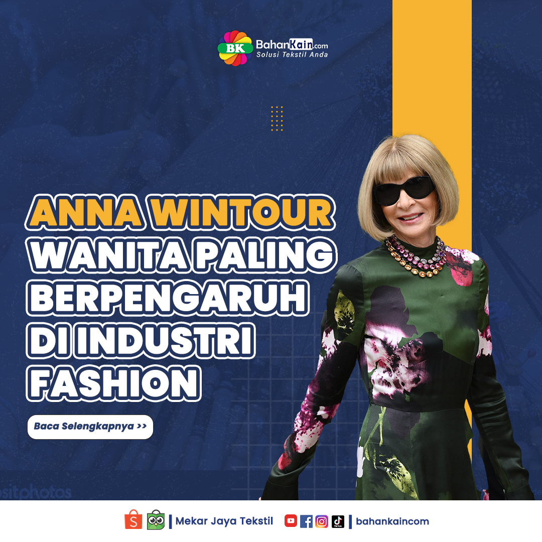 Anna Wintour, Wanita Paling Berpengaruh di Industri Fashion