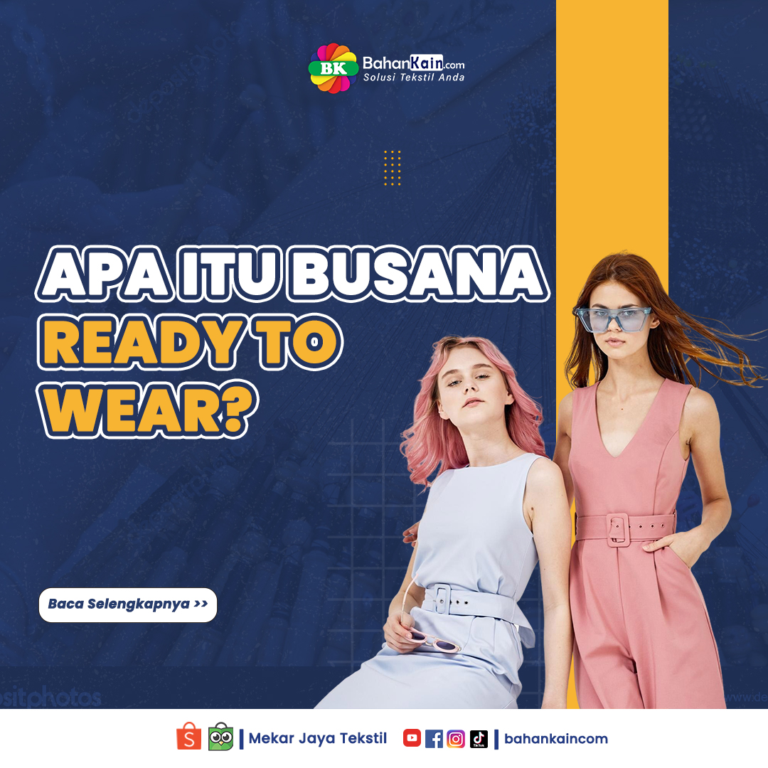 Apa Itu Busana Ready to Wear? 