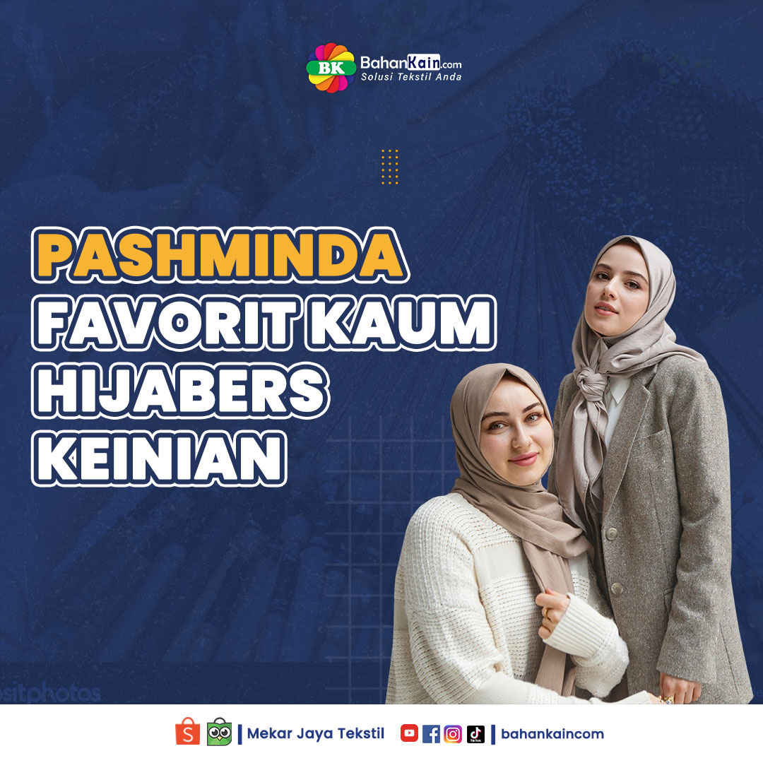 Favorit Kaum Hijabers Keinian, Ini Sederet Fakta Tentang Pashmina