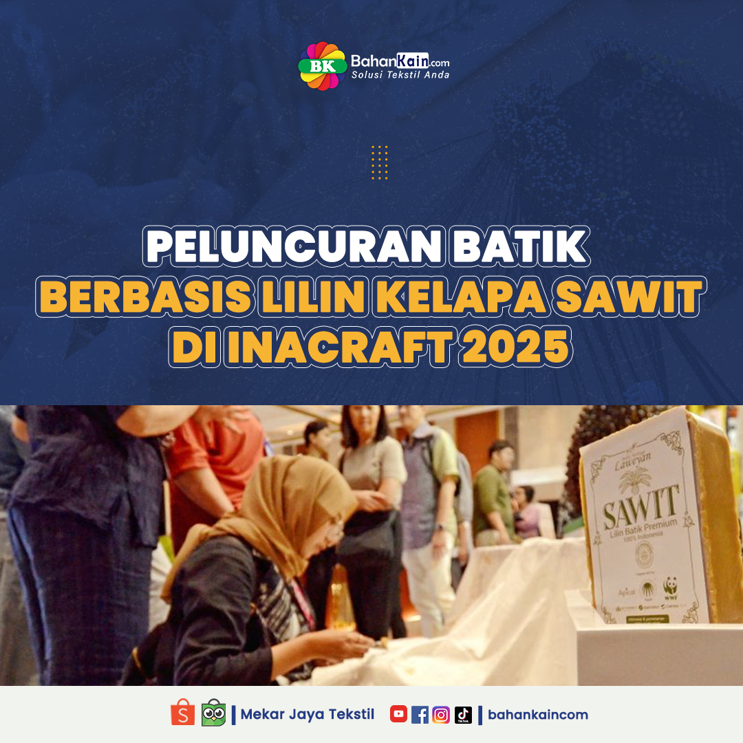 Inacraft 2025 Jadi Ajang Peluncuran Batik Berbasis Lilin Kelapa Sawit