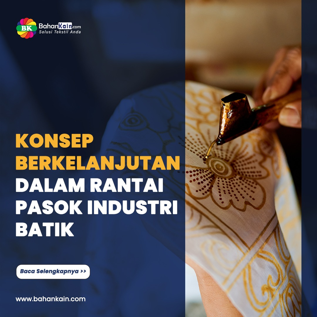 Konsep Berkelanjutan Dalam Rantai Pasok Industri Batik
