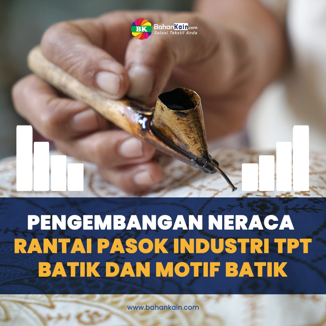 Pengembangan Neraca Rantai Pasok Industri TPT Batik Dan Motif Batik