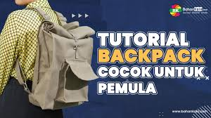 Tutorial Foldtop Backpack Dari Kain Kanvas, Cocok Buat Pemula!