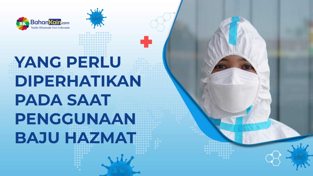 Yang Perlu Diperhatikan Pada Saat Penggunaan Baju Hazmat